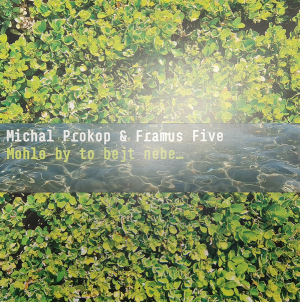 Prokop and Framus Five Michal: MOHLO BY TO BEJT NEBE... -  2 LP