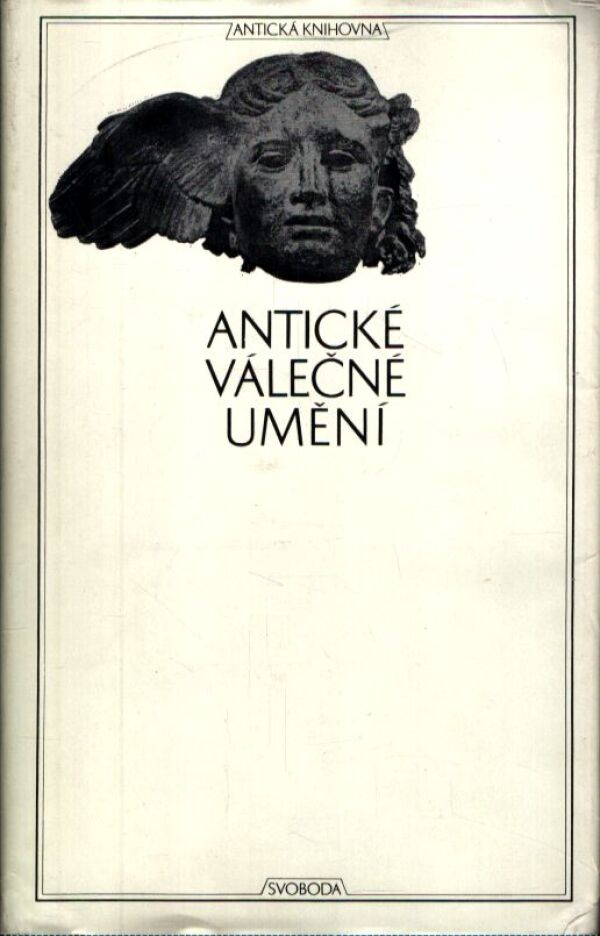 ANTICKÉ VÁLEČNÉ UMĚNÍ