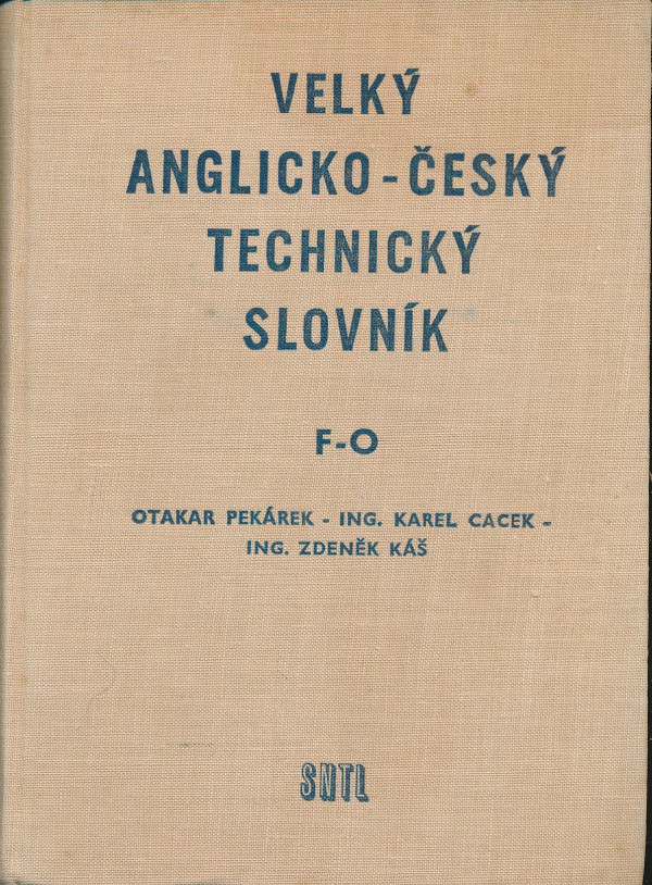 O. Pekárek a kol.: Velký anglicko-český technický slovník 1+2
