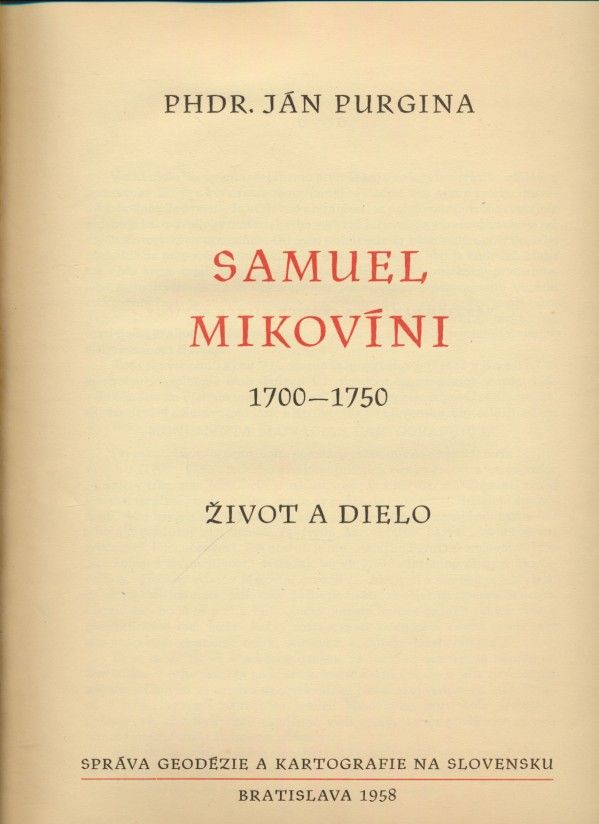 Ján Purgina: SAMUEL MIKOVÍNI 1700-1750 - ŽIVOT A DIELO
