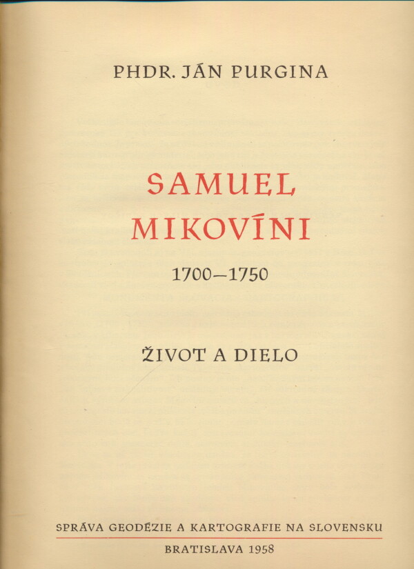 Ján Purgina: SAMUEL MIKOVÍNI 1700-1750 - ŽIVOT A DIELO