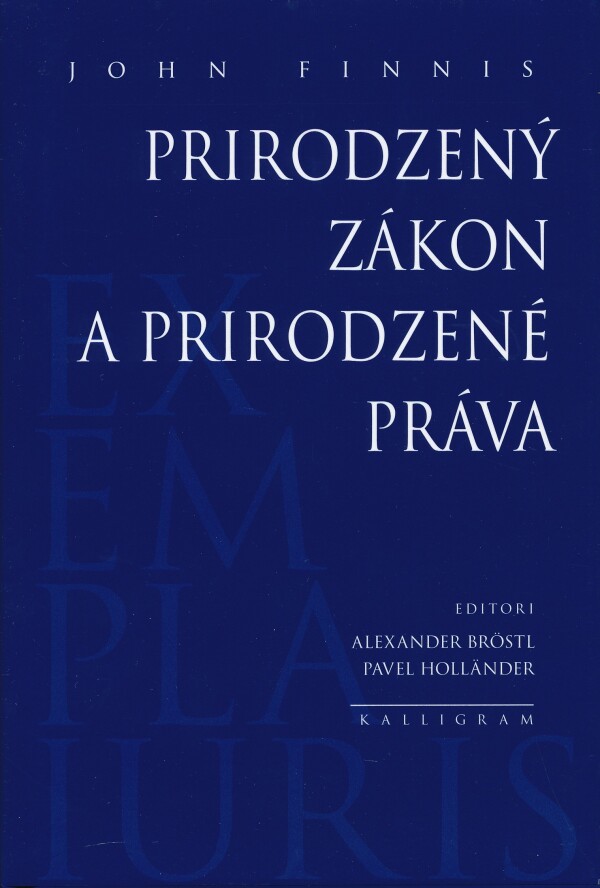 John Finnis: PRIRODZENÝ ZÁKON A PRIRODZENÉ PRÁVA