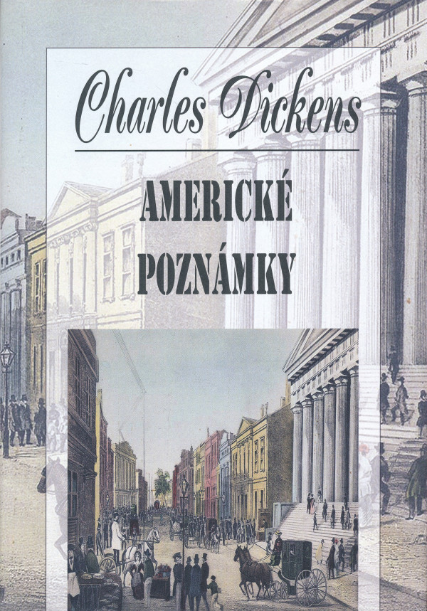 Charles Dickens: AMERICKÉ POZNÁMKY