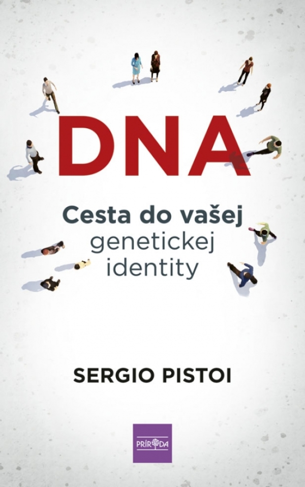 Sergio Pistoi: DNA. CESTA DO VAŠEJ GENETICKEJ IDENTITY