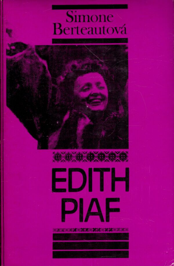 Simone Berteautová: EDITH PIAF