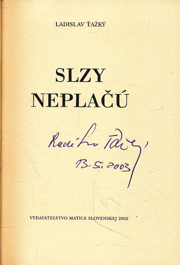 Ladislav Ťažký: SLZY NEPLAČÚ
