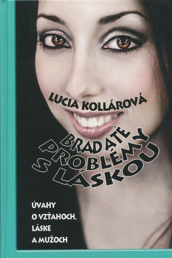 Lucia Kollárová: Bradaté problémy s láskou