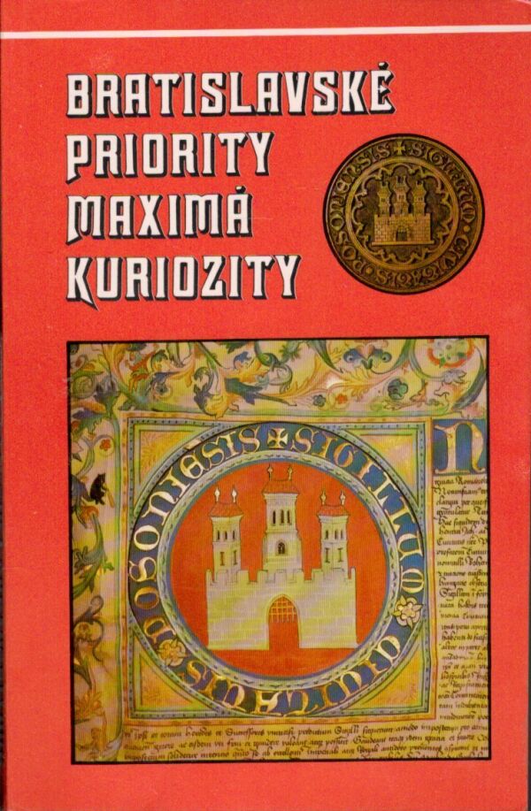 Bohuslava Bublincová, Jana Vranová: BRATISLAVSKÉ PRIORITY MAXIMÁ KURIOZITY
