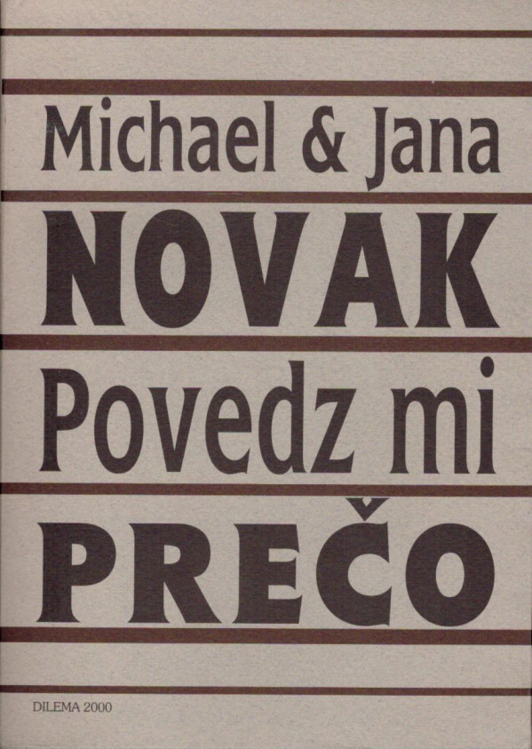 Michael Novak, Jana Novak: POVEDZ MI PREČO