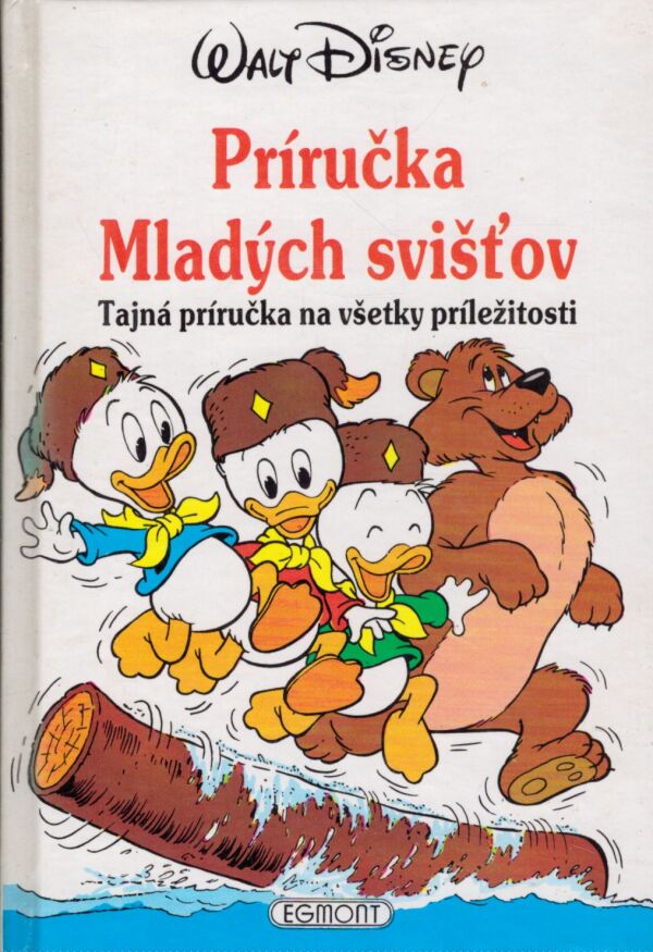 Walt Disney: PRÍRUČKA MLADÝCH SVIŠŤOV