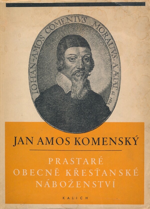 Jan Amos Komenský: PRASTARÉ OBECNÉ KŘESŤANSKÉ NÁBOŽENSTVÍ