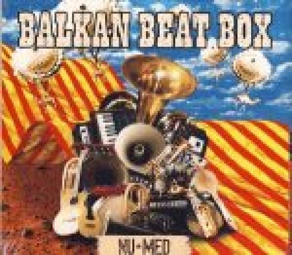 Balkan Beat Box: NU MED