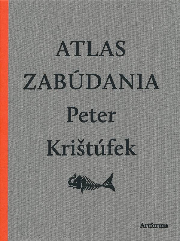 Peter Krištúfek: ATLAS ZABÚDANIA