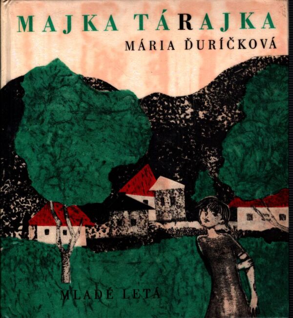 Mária Ďuríčková: MAJKA TÁRAJKA