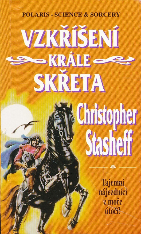 Christopher Stasheff: VZKŘÍŠENÍ KRÁLE SKŘETA