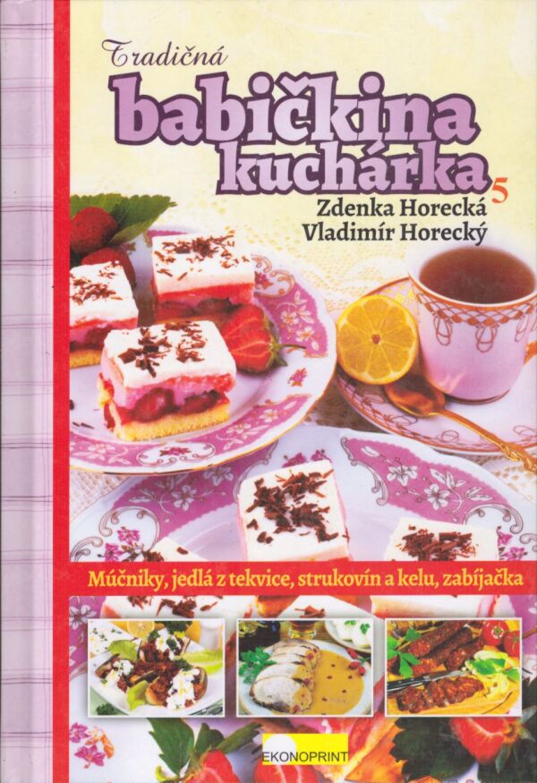 Zdenka Horecká, Vladimír Horecký: TRADIČNÁ BABIČKINA KUCHÁRKA