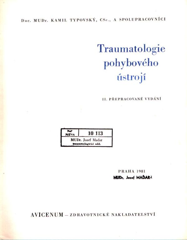 Kamil Typovský a kol.: TRAUMATOLOGIE POHYBOVÉHO ÚSTROJÍ