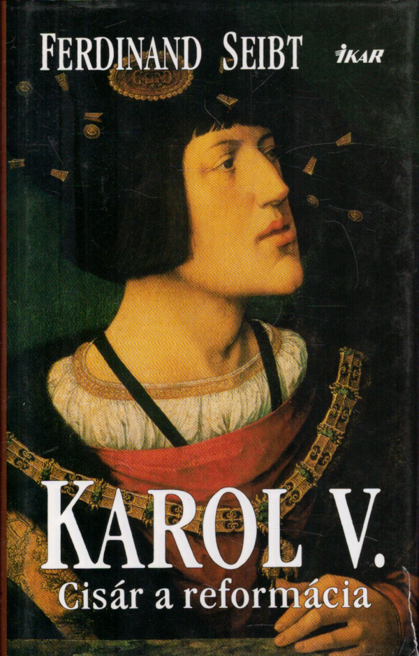 Ferdinand Seibt: KAROL V.