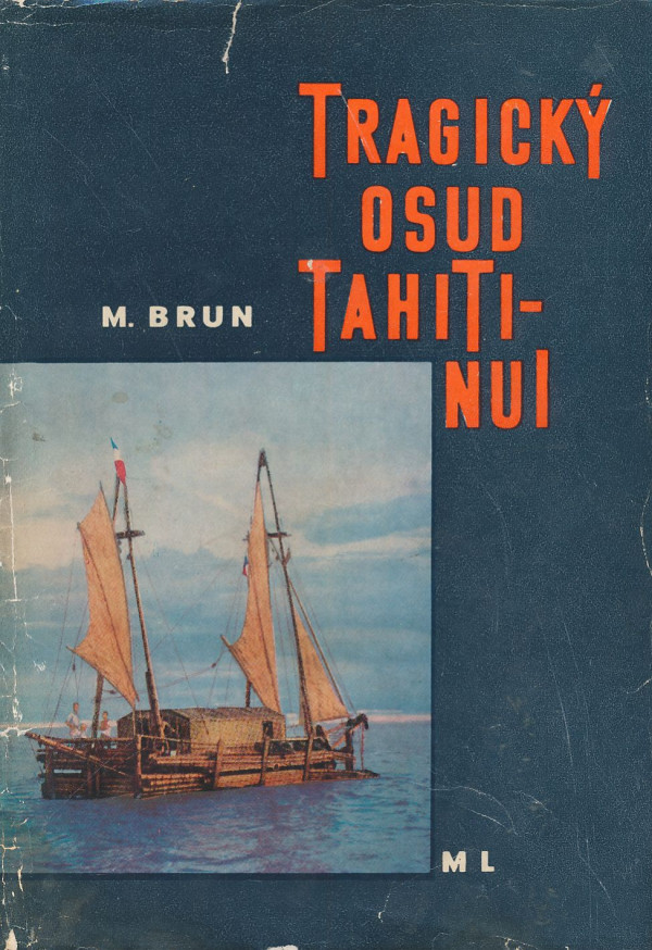 M. Brun: TRAGICKÝ OSUD TAHITI - NUI