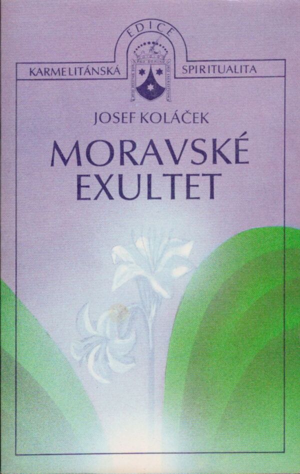 Josef Koláček: MORAVSKÉ EXULTET