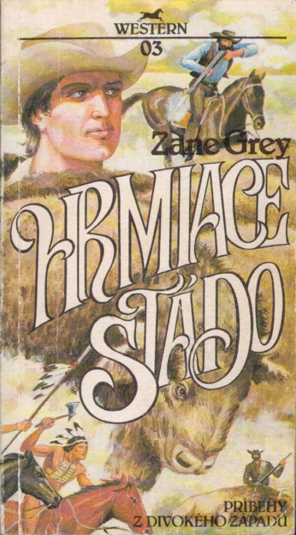 Zane Grey: HRMIACE STÁDO