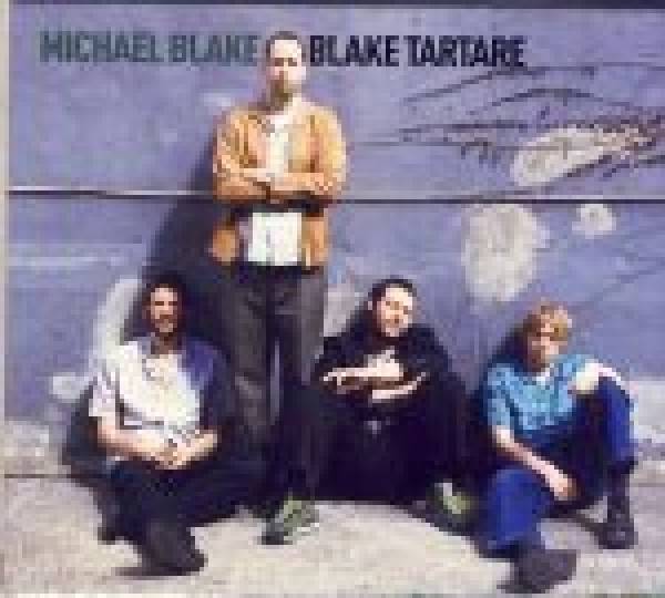 Michael Blake: BLAKE TARTARE