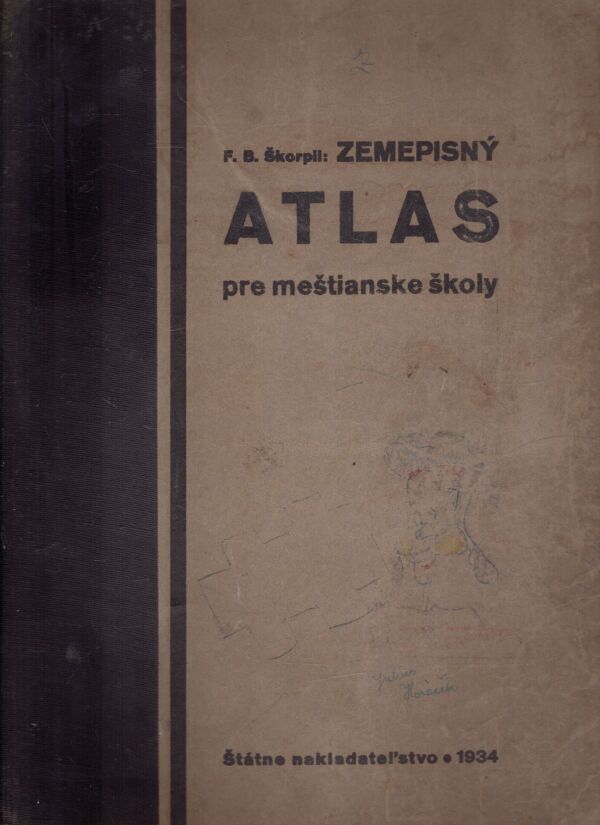 F. B. Škorpil: ZEMEPISNÝ ATLAS PRE MEŠTIANSKE ŠKOLY