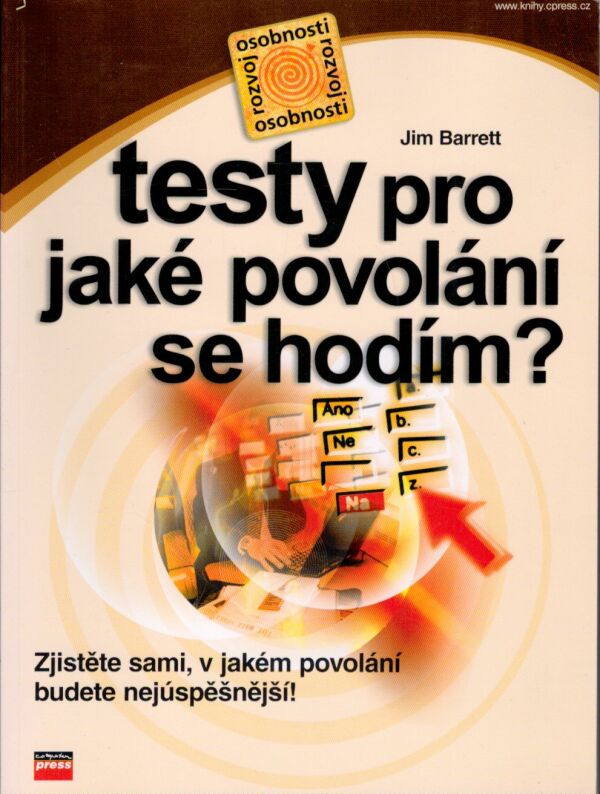 Jim Barrett: TESTY PRO JAKÉ POVOLÁNÍ SA HODÍM?