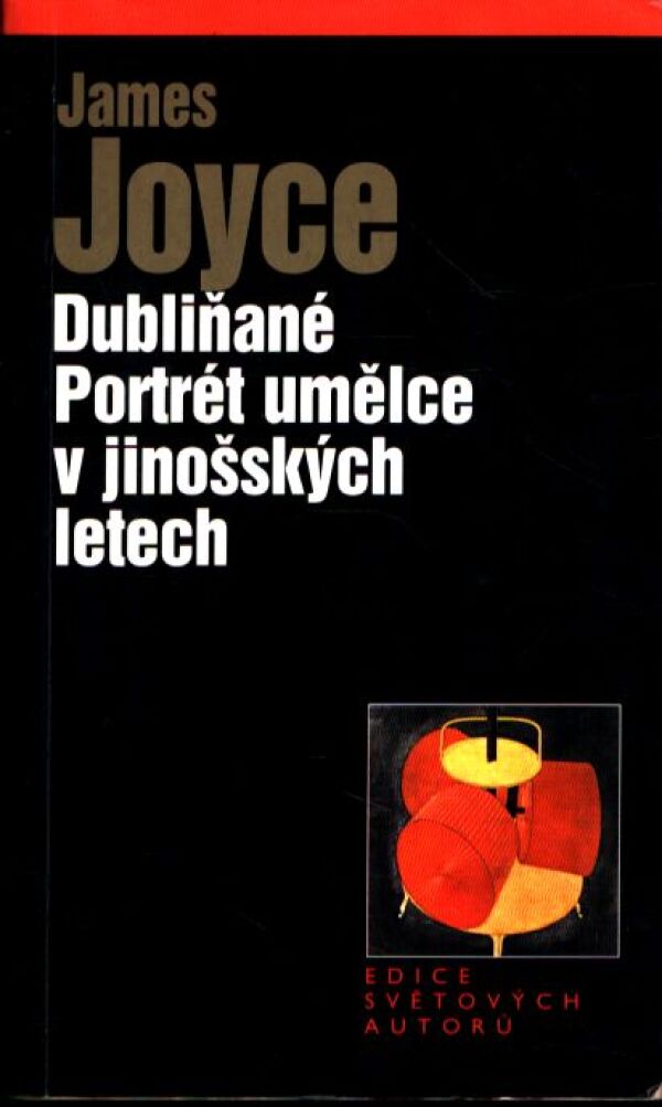 James Joyce: DUBLIŇANÉ. PORTRÉT UMĚLCE V JINOŠKÝCH LETECH