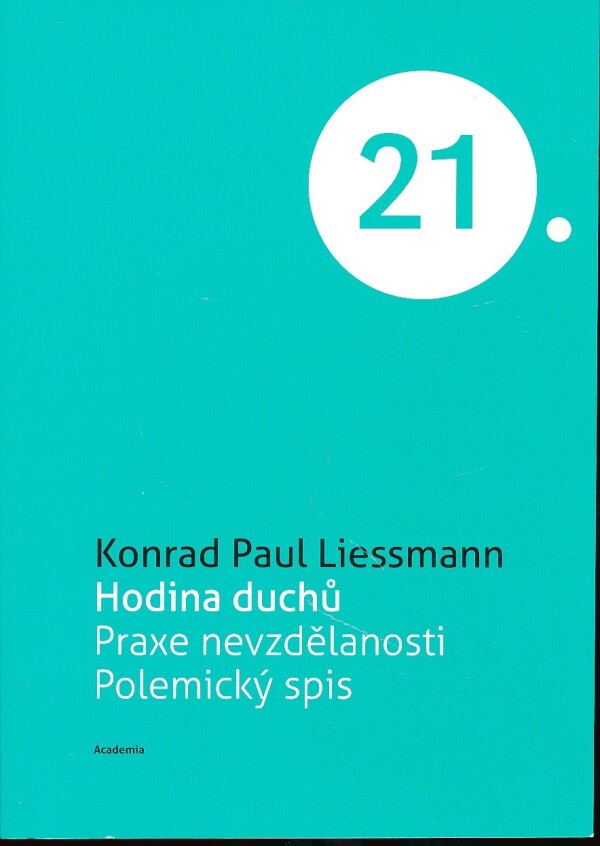 Konrad Paul Liessmann: HODINA DUCHŮ