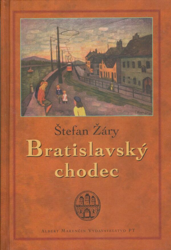 Štefan Žáry: BRATISLAVSKÝ CHODEC