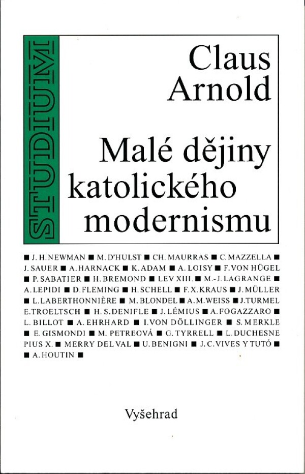 Claus Arnold: MALÉ DĚJINY KATOLICKÉHO MODERNISMU