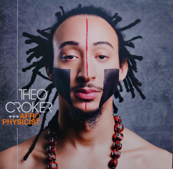 Theo Croker: AFRO PHYSICIST - LP