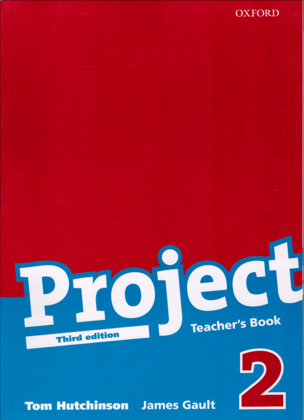 Tom Hutchinson, James Gault: PROJECT NEW 2 - TEACHERS BOOK (METODICKÁ PŘÍRUČKA)
