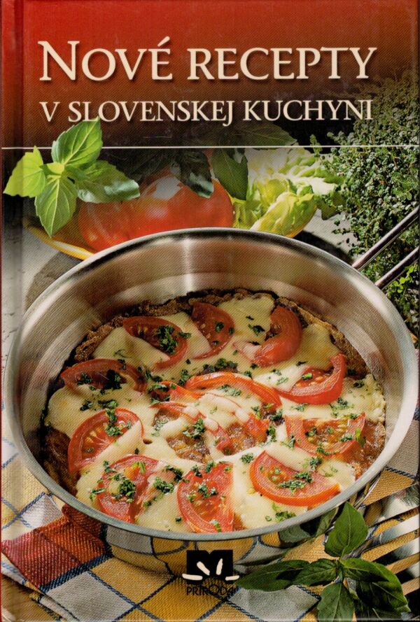 Elena Mešková: NOVÉ RECEPTY V SLOVENSKEJ KUCHYNI