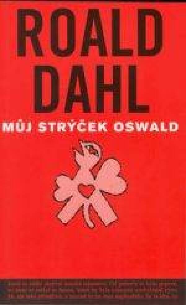 Roald Dahl: MŮJ STRÝČEK OSWALD