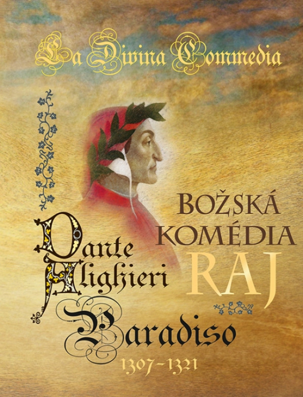 Dante Alighieri: BOŽSKÁ KOMÉDIA - RAJ