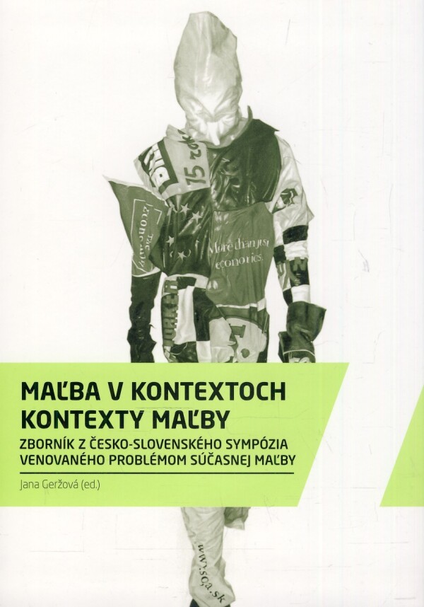 Jana Geržová: MAĽBA V KONTEXTOCH KONTEXTY MAĽBY