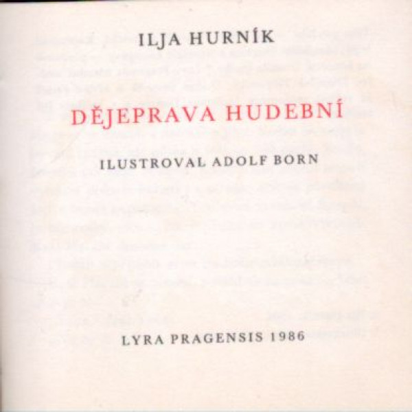 Ilja Hurník: DĚJEPRAVA HUDEBNÍ