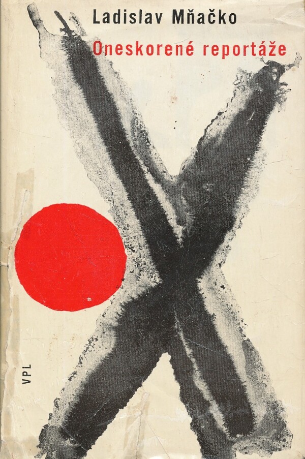 Ladislav Mňačko: ONESKORENÉ REPORTÁŽE