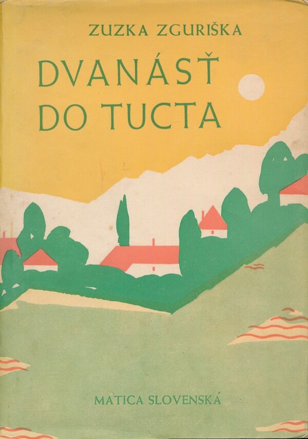 Zuzka Zguriška: DVANÁSŤ DO TUCTA