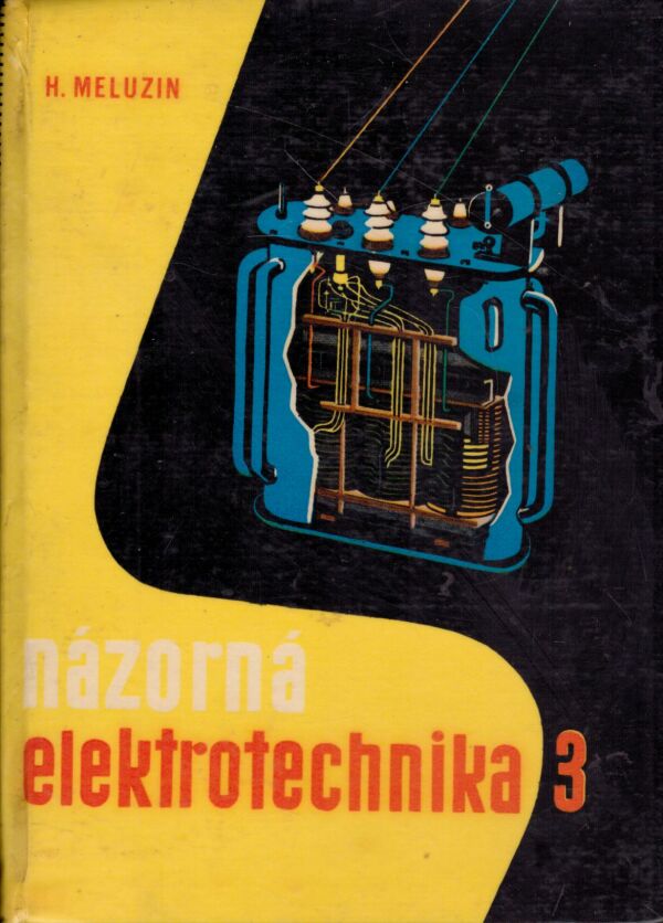 H. Meluzin: NÁZORNÁ ELEKTROTECHNIKA 3