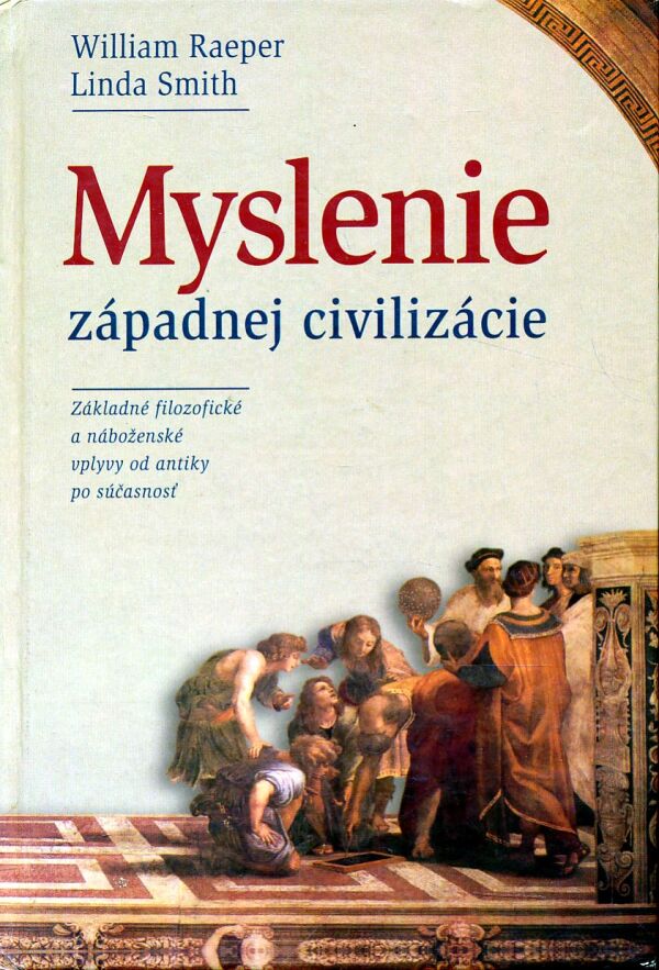 W. Raeper, L. Smith: MYSLENIE ZÁPADNEJ CIVILIZÁCIE