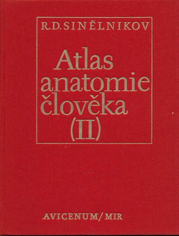 R.D. Sinělnikov: ATLAS ANATOMIE ČLOVĚKA I-III