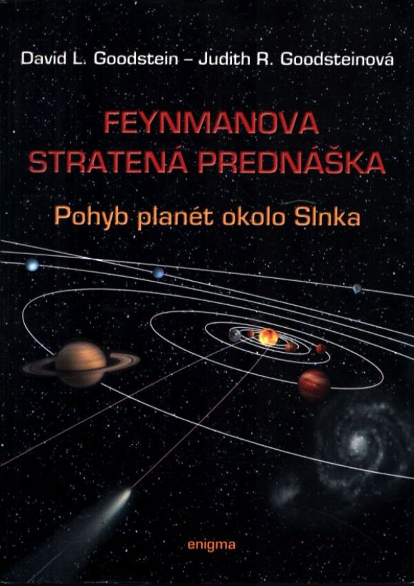 David L. Goodstein, Judist R. Goodsteinová: FEYNMANOVA STRATENÁ PREDNÁŠKA