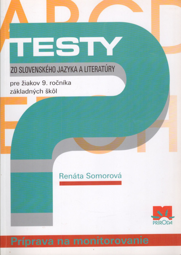 Renáta Somorová: TESTY ZO SLOVENSKÉHO JAZYKA A LITERATÚRY