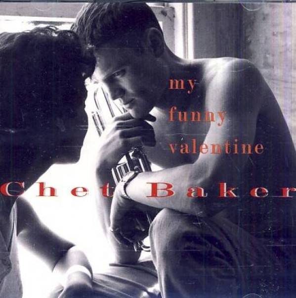 Chet Baker: MY FUNNY VALENTINE