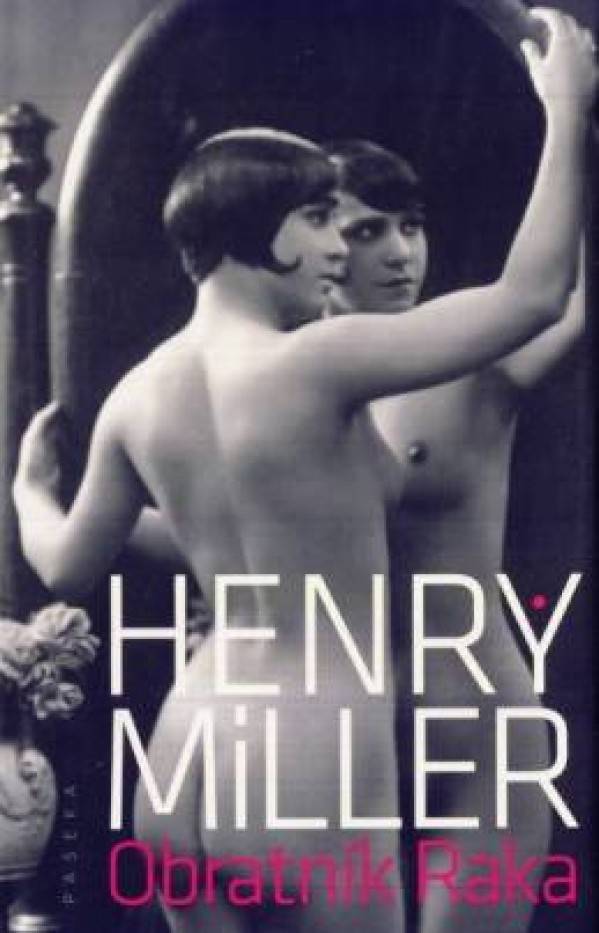 Henry Miller: OBRATNÍK RAKA