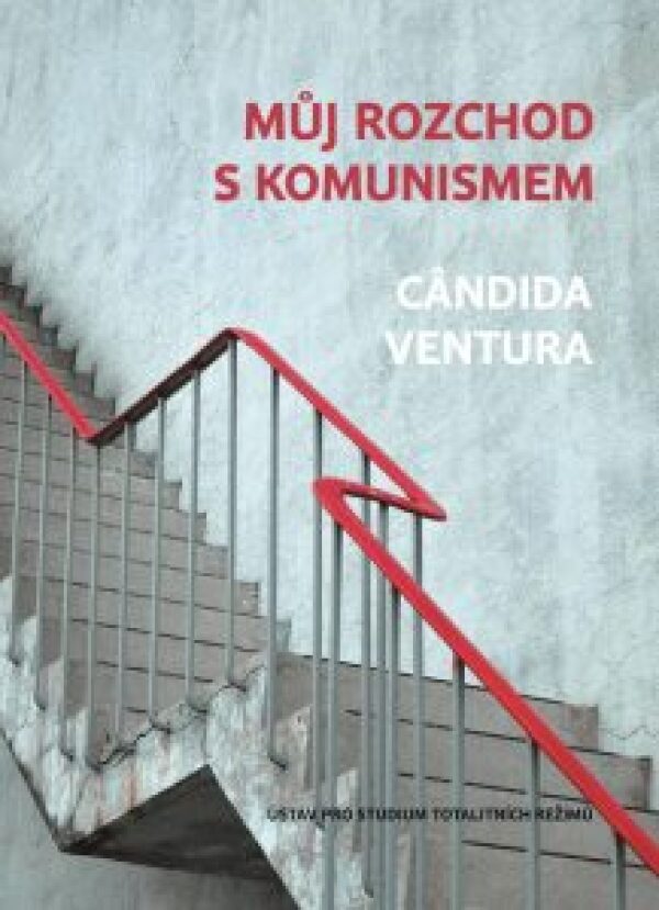 Candida Ventura: MŮJ ROZCHOD S KOMUNISMEM