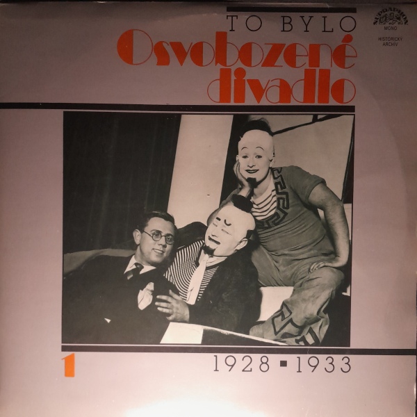 Jaroslav Ježek, Jan Werich, Jiří Voskovec: TO BYLO OSVOBOZENÉ DIVADLO 1, 1928-1933 - 2LP